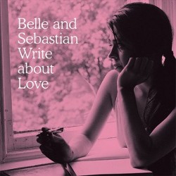 Belle & Sebastian - <i>Write About Love</i>