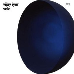 Vijay Iyer - <i>Solo</i>