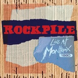 Rockpile - <i>Live at Montreux 1980</i>