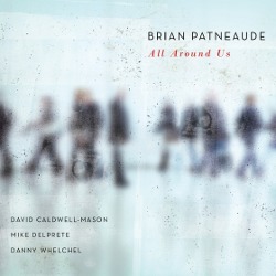 Brian Patneaude - <i>All Around Us</i>