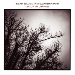 Brian Blade & The Fellowship Band - <i>Season of Changes</i>
