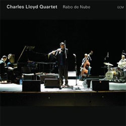 Charles Lloyd - <i>Rabo de Nube</i>
