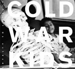 Cold War Kids - <i>Loyalty to Loyalty</i>
