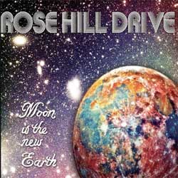 Rose Hill Drive - <i>Moon is the New Earth</i>