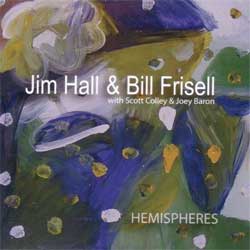 Jim Hall & Bill Frisell: <i>Hemispheres</i>