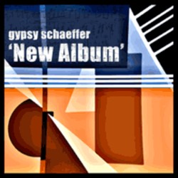 Gypsy Schaeffer - <i>'New Album'</i>