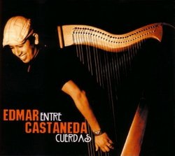 Edmar Castaneda - <i>Entre Cuerdas</i>