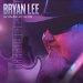 Bryan Lee - <i>My Lady Don't Love My Lady</i>