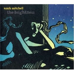 Anais Mitchell - <i>The Brightness</i>